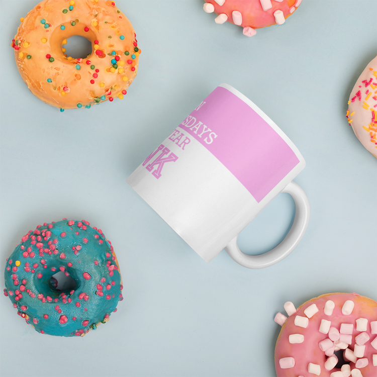‘On Wednesdays We Wear Pink” - Quote - Coffee Mug - Tea Cup