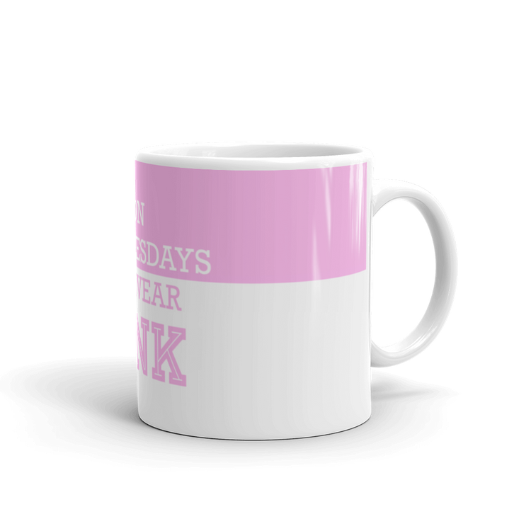 ‘On Wednesdays We Wear Pink” - Quote - Coffee Mug - Tea Cup
