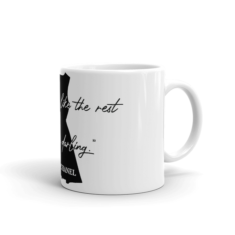CHANEL Quote Ceramic Coffee Mug “Don’t Be Like The Rest of Them Darling..”